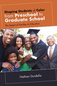 Cover Shaping Students of Color from Preschool to Graduate School