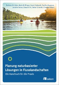 Cover Planung naturbasierter Lösungen in Flusslandschaften
