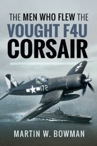 Cover Men Who Flew the Vought F4U Corsair