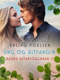 Cover Ung og ástfangin (Rauðu ástarsögurnar 13)