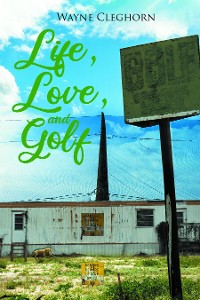 Cover Life, Love, and Golf