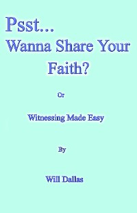 Cover Psst...Wanna Share Your Faith?