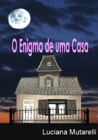 Cover O Enigma De Uma Casa