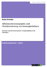 Cover Affinitätschromatographie und Charakterisierung von Immunglobulinen