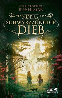 Cover Der schwarzzüngige Dieb  (Schwarzzunge, Bd. 1)