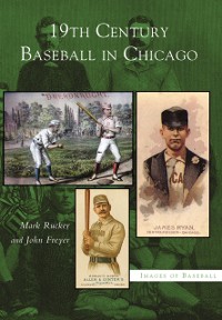 Cover 19th Century Baseball in Chicago