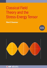 Cover Classical Field Theory and the Stress-Energy Tensor (Second Edition)