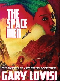 Cover Space Men: The Jon Kirk of Ares Chronicles, Book 3