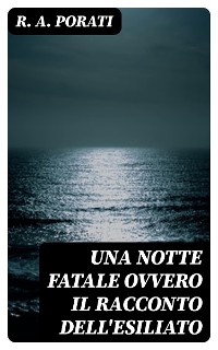 Cover Una notte fatale ovvero il racconto dell'esiliato