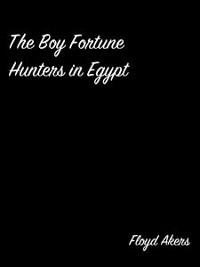 Cover The Boy Fortune Hunters In Egypt