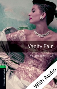 Cover Vanity Fair - With Audio Level 6 Oxford Bookworms Library