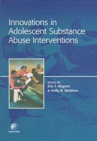 Cover Innovations in Adolescent Substance Abuse Interventions