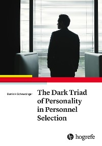 Cover The Dark Triad of Personality in Personnel Selection