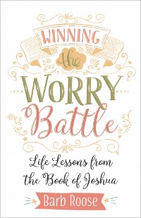 Cover Winning the Worry Battle