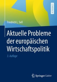 Cover Aktuelle Probleme der europäischen Wirtschaftspolitik