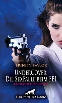 Cover UnderCover: Die SexFalle beim FBI | Erotische Geschichte