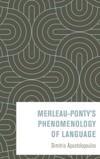Cover Merleau-Ponty's Phenomenology of Language
