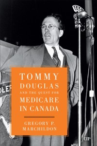 Cover Tommy Douglas and the Quest for Medicare in Canada