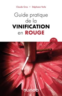 Cover Guide pratique de la vinification en rouge - 3e éd.