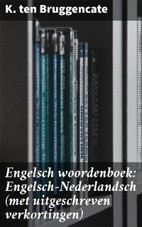 Cover Engelsch woordenboek: Engelsch-Nederlandsch (met uitgeschreven verkortingen)