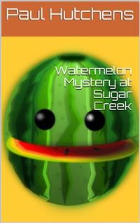 Cover Watermelon Mystery at Sugar Creek