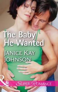 Cover Baby He Wanted (Mills & Boon Superromance) (Brothers, Strangers, Book 2)