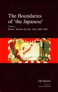 Cover Boundaries of 'the Japanese' : Volume 1: Okinawa 1818-1972 - Inclusion and Exclusion