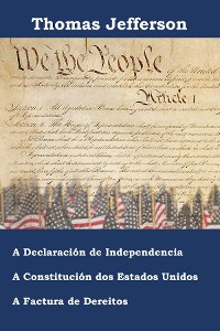 Cover Declaración de independencia, Constitución e Factura de Dereitos dos Estados Unidos de América