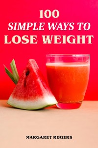 Cover 100 Simple Ways to Lose Weight