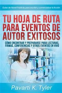 Cover Hoja De Ruta Para Eventos Exitosos: Prepárate Para Lecturas, Firmas, Conferencias Y Otros Eventos