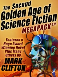 Cover Second Golden Age of Science Fiction MEGAPACK (R): Mark Clifton