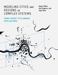 Cover Modeling Cities and Regions as Complex Systems