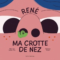 Cover René ma crotte de nez