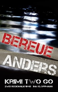 Cover Bereue & Anders Krimi two Go