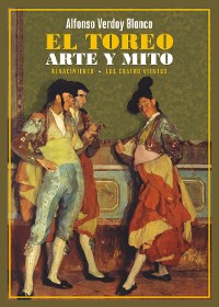 Cover El toreo. Arte y mito