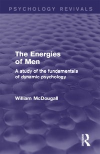 Cover The Energies of Men (Psychology Revivals)