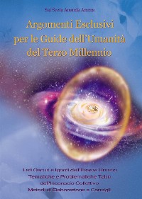 Cover Argomenti Esclusivi Per Le Guide Dell'umanità Del Terzo Millennio