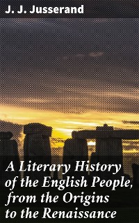 Cover A Literary History of the English People, from the Origins to the Renaissance