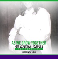Cover As We Grow Together Study for Expectant Couples