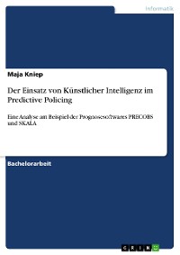 Cover Der Einsatz von Künstlicher Intelligenz im Predictive Policing