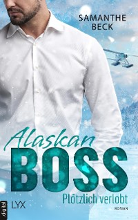 Cover Alaskan Boss - Plötzlich verlobt