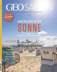 Cover GEO SAISON 04/2022 - Kurzreisen in die Sonne