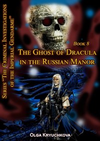 Cover Book 8. The Ghost of Dracula in the Russian Manor.