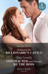 Cover Undone In The Billionaire's Castle / Contracted And Claimed By The Boss