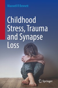 Cover Childhood Stress, Trauma and Synapse Loss