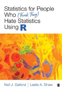 Cover Statistics for People Who (Think They) Hate Statistics Using R