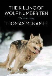 Cover The Killing of Wolf Number Ten