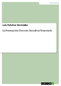 Cover La Formación Docente Inicial en Venezuela