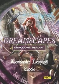 Cover Cupole - Dreamscapes- I racconti peduti - Volume 14
