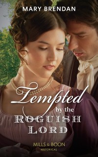 Cover Tempted By The Roguish Lord (Mills & Boon Historical)